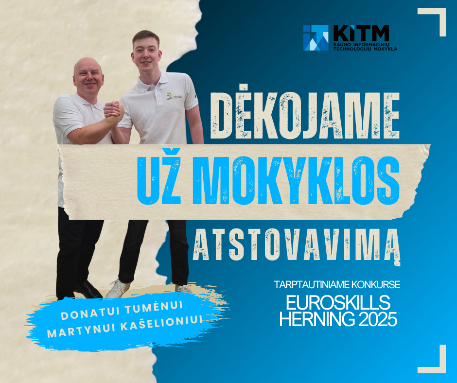 Dėkojame Donatui Tumėnui ir Martynui Kašelioniui 