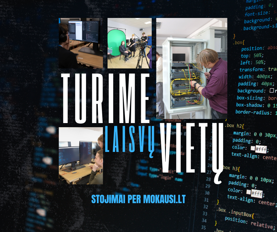 Turime laisvų vietų IT programose!